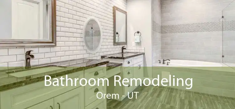 Bathroom Remodeling Orem - UT