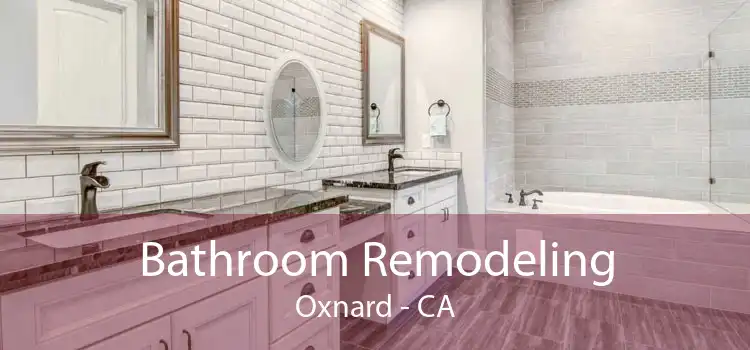 Bathroom Remodeling Oxnard - CA