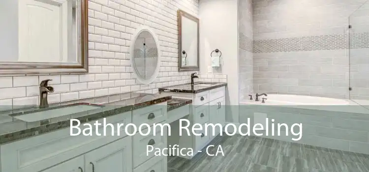 Bathroom Remodeling Pacifica - CA
