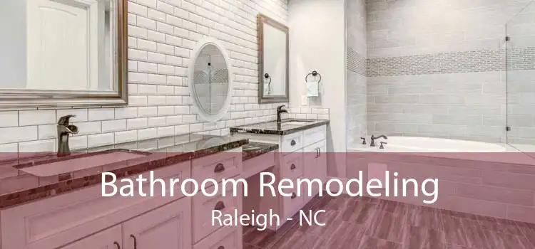 Bathroom Remodeling Raleigh - NC