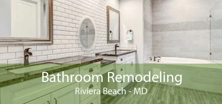 Bathroom Remodeling Riviera Beach - MD