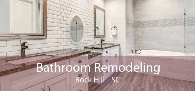 Bathroom Remodeling Rock Hill - SC