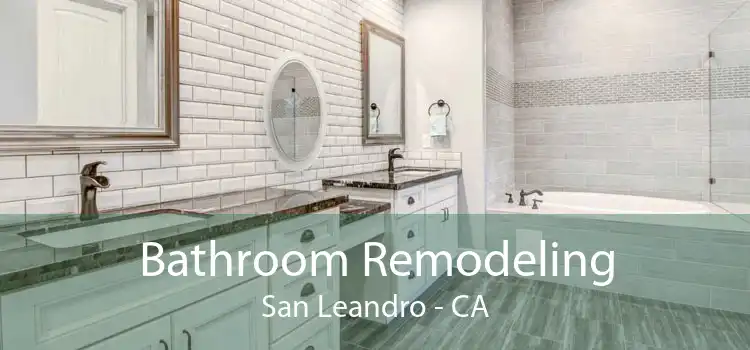 Bathroom Remodeling San Leandro - CA