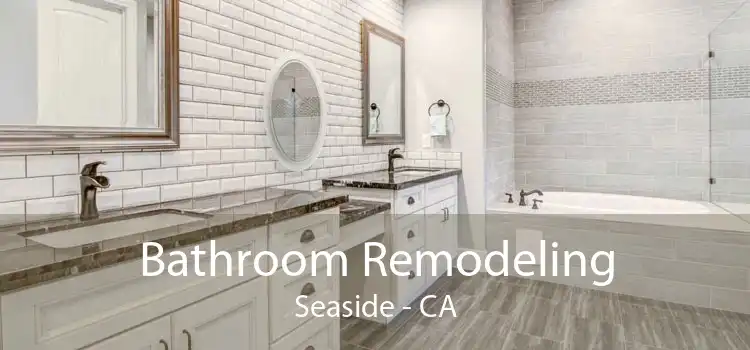 Bathroom Remodeling Seaside - CA