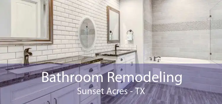 Bathroom Remodeling Sunset Acres - TX