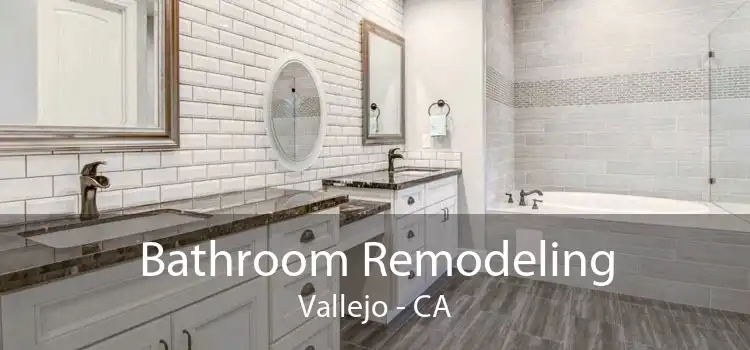 Bathroom Remodeling Vallejo - CA