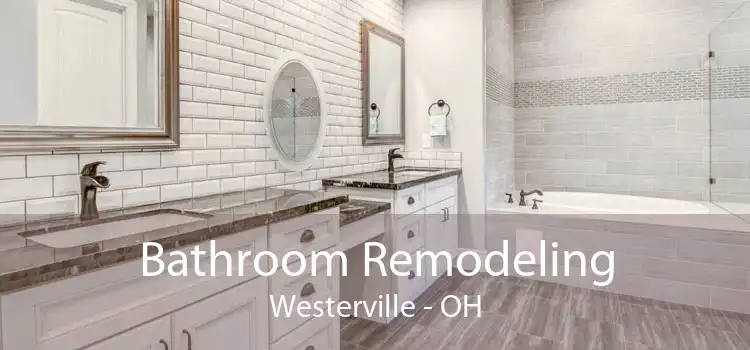 Bathroom Remodeling Westerville - OH