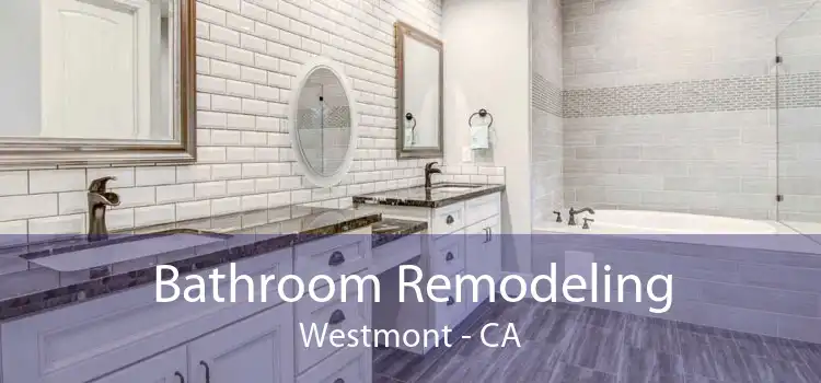Bathroom Remodeling Westmont - CA