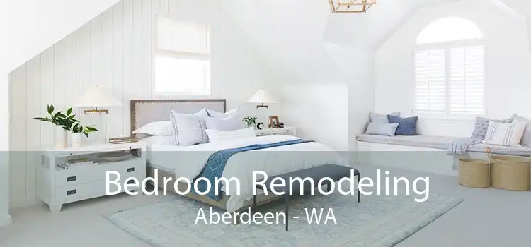 Bedroom Remodeling Aberdeen - WA