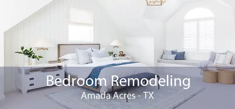 Bedroom Remodeling Amada Acres - TX