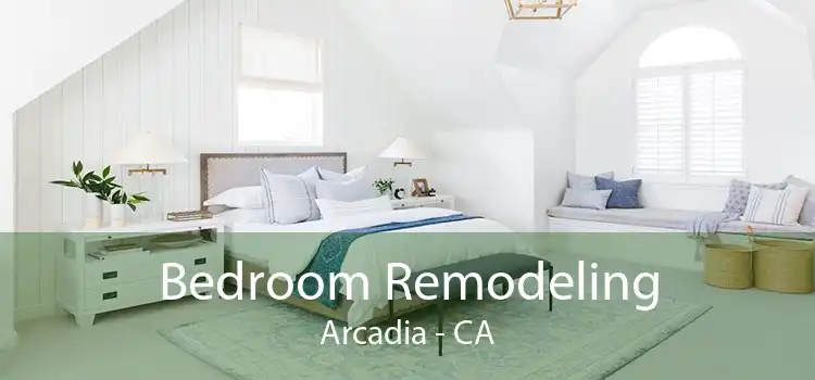 Bedroom Remodeling Arcadia - CA