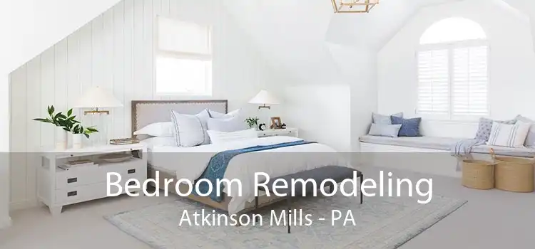 Bedroom Remodeling Atkinson Mills - PA
