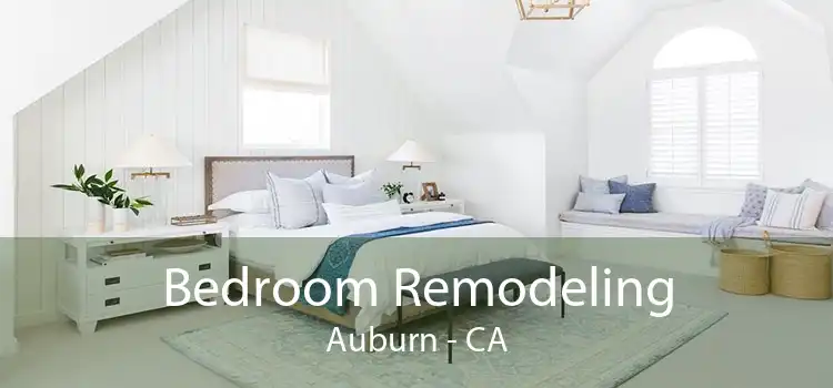 Bedroom Remodeling Auburn - CA
