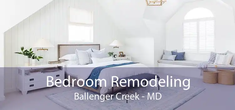 Bedroom Remodeling Ballenger Creek - MD
