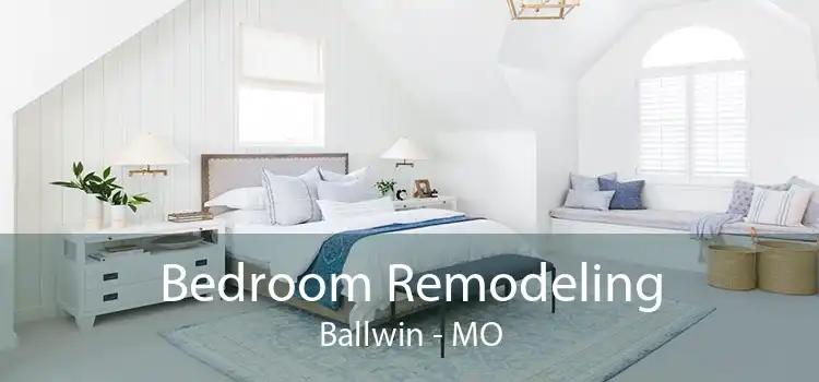 Bedroom Remodeling Ballwin - MO