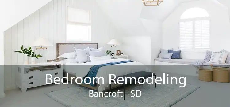 Bedroom Remodeling Bancroft - SD