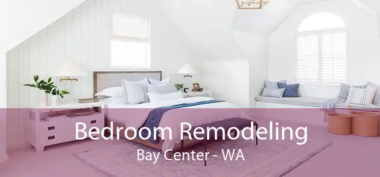 Bedroom Remodeling Bay Center - WA