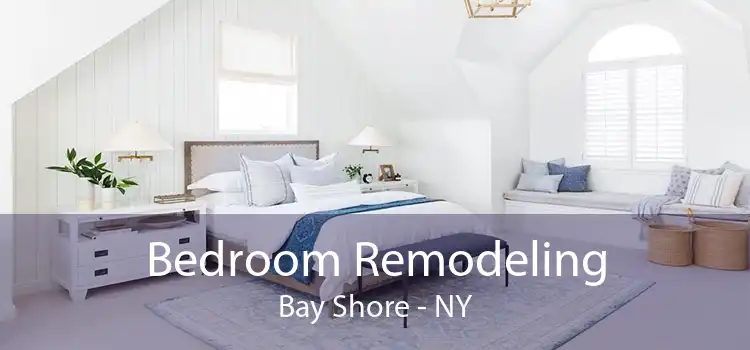 Bedroom Remodeling Bay Shore - NY