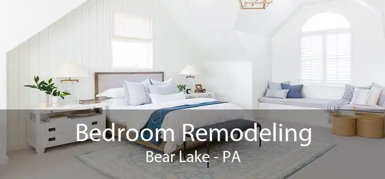 Bedroom Remodeling Bear Lake - PA