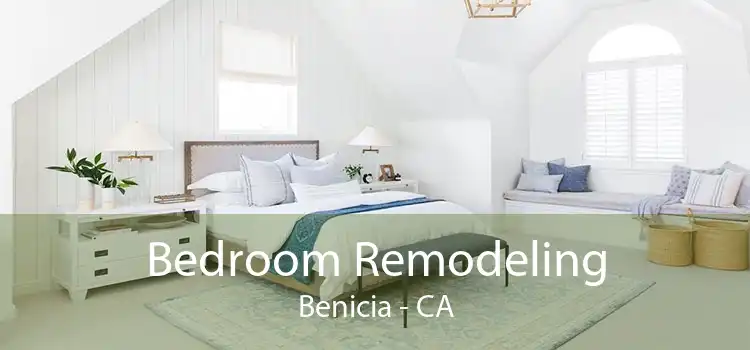 Bedroom Remodeling Benicia - CA