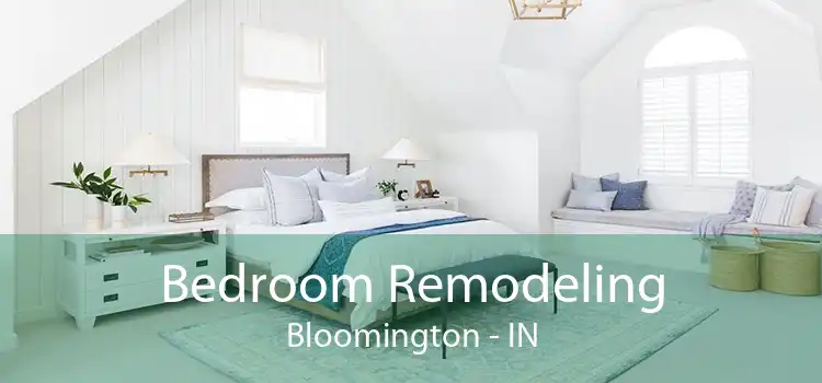 Bedroom Remodeling Bloomington - IN
