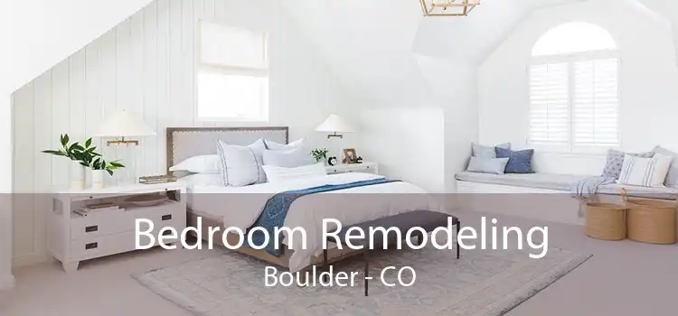 Bedroom Remodeling Boulder - CO
