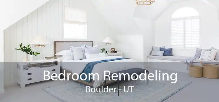 Bedroom Remodeling Boulder - UT