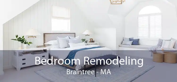 Bedroom Remodeling Braintree - MA