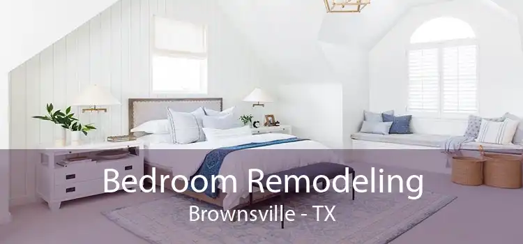 Bedroom Remodeling Brownsville - TX