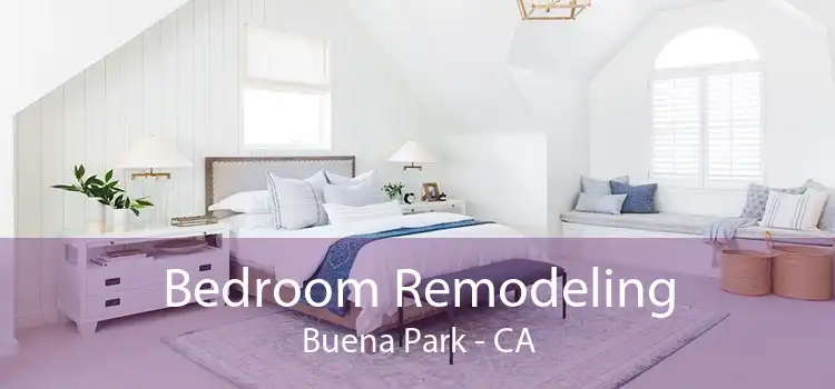Bedroom Remodeling Buena Park - CA