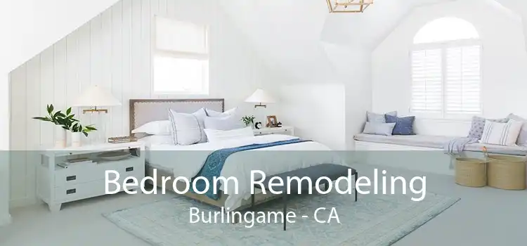 Bedroom Remodeling Burlingame - CA