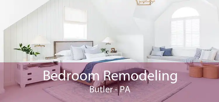 Bedroom Remodeling Butler - PA