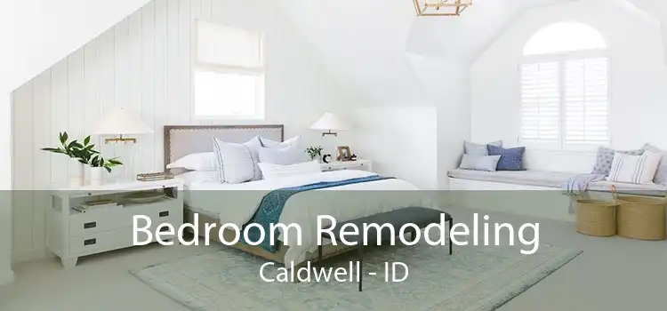 Bedroom Remodeling Caldwell - ID