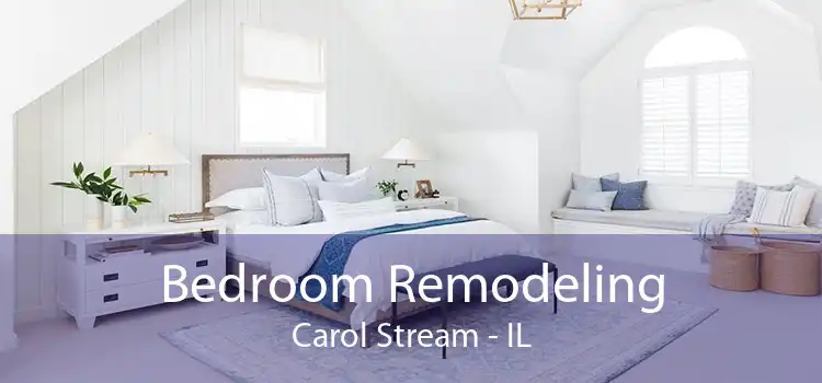 Bedroom Remodeling Carol Stream - IL