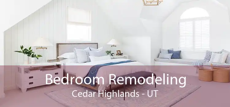 Bedroom Remodeling Cedar Highlands - UT
