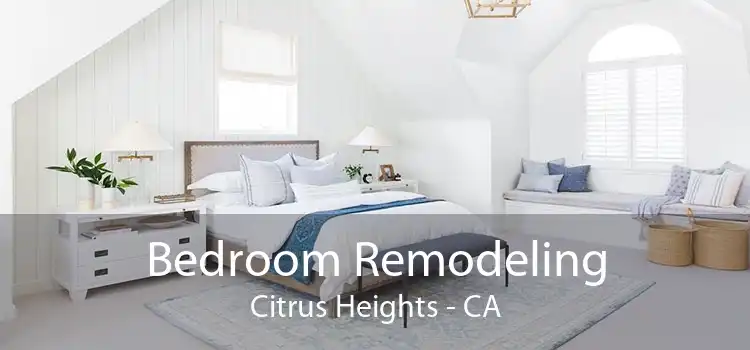Bedroom Remodeling Citrus Heights - CA