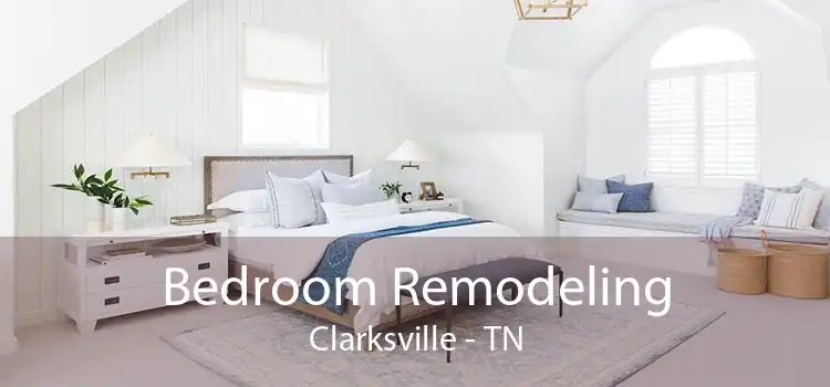 Bedroom Remodeling Clarksville - TN