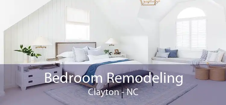 Bedroom Remodeling Clayton - NC