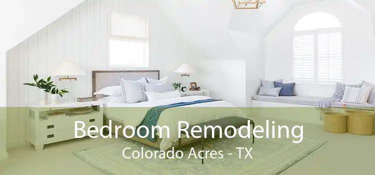 Bedroom Remodeling Colorado Acres - TX