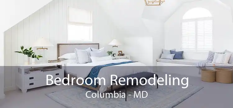 Bedroom Remodeling Columbia - MD