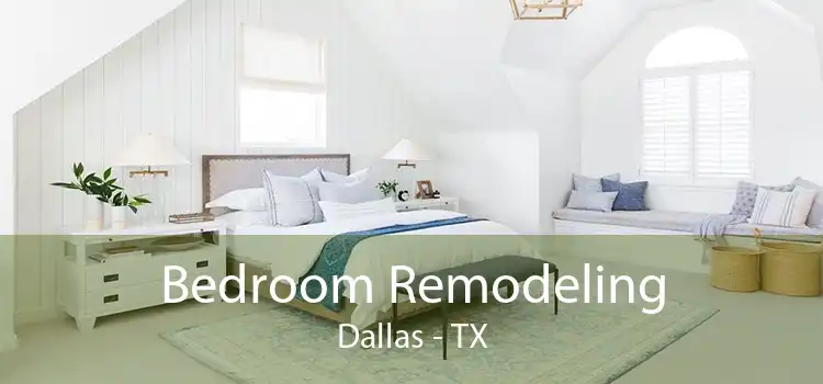 Bedroom Remodeling Dallas - TX