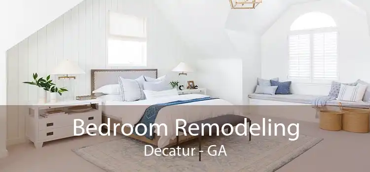 Bedroom Remodeling Decatur - GA