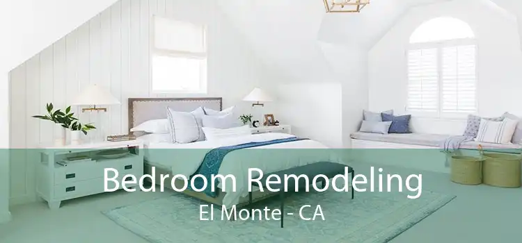 Bedroom Remodeling El Monte - CA