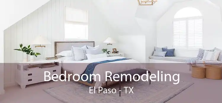 Bedroom Remodeling El Paso - TX
