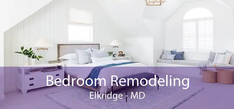 Bedroom Remodeling Elkridge - MD