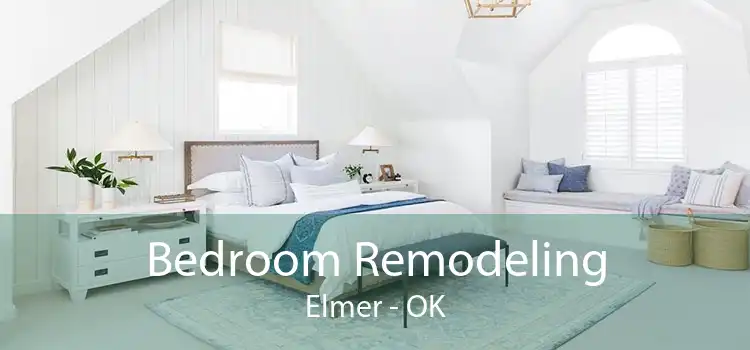 Bedroom Remodeling Elmer - OK