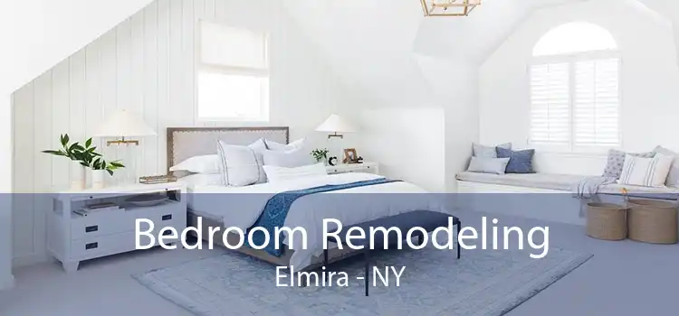 Bedroom Remodeling Elmira - NY