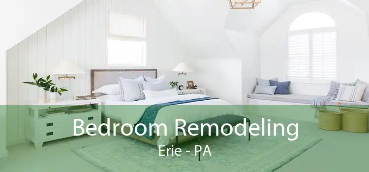 Bedroom Remodeling Erie - PA