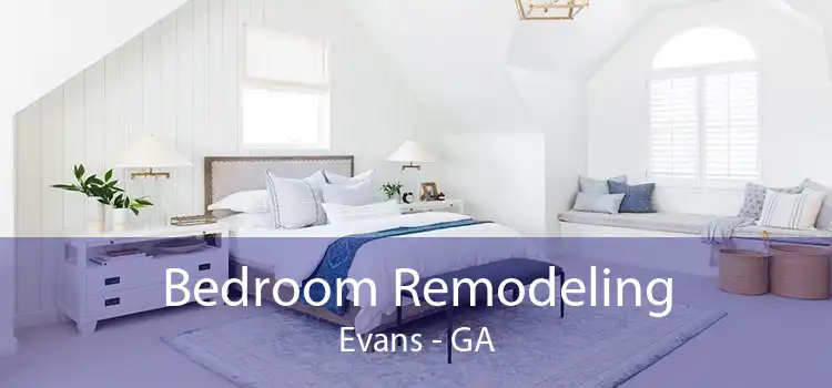 Bedroom Remodeling Evans - GA