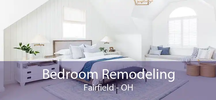 Bedroom Remodeling Fairfield - OH